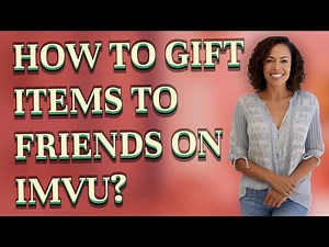 How to gift items to friends on IMVU?