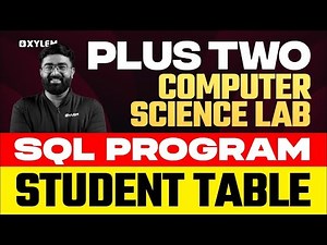 Plus Two Computer Science Lab: SQL Program - Student Table | Xylem Plus Two
