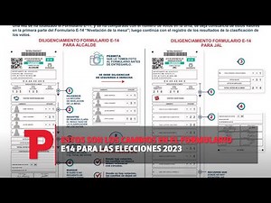 Estos son los cambios en el Formulario E14 para las elecciones 2023 I11.10.2023I TP Noticias