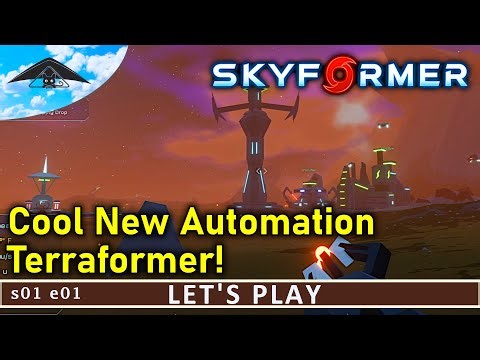 Cool New Automation Terraformer! | Skyformer s01 e01