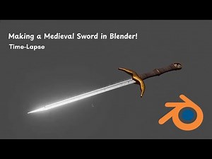 Making a Medieval Sword in Blender!