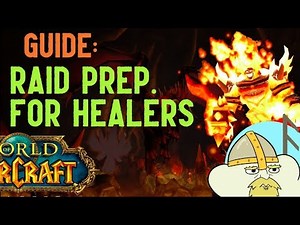 WoW Classic - How to prepare for raids as a healer! Complete guide!