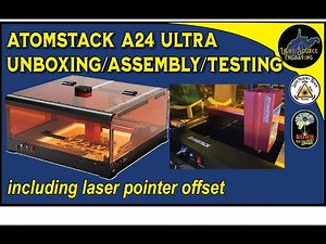 Atomstack A24 Ultra Unboxing / Assembly / Laser Pointer Offset