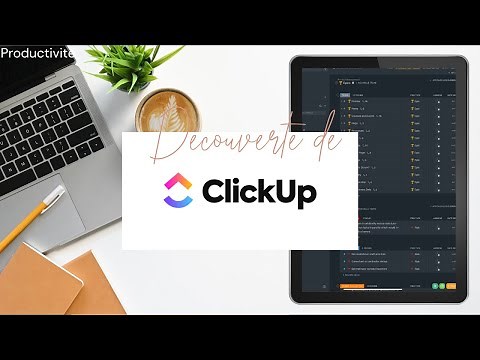 Clickup Tutorial Français - Entrepreneur : Découverte De L'outil