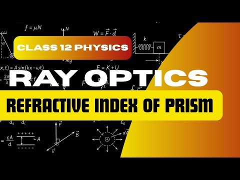 🪟Refractive index of a Prism | Ray Optics | Phy6six