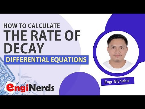 HOW TO CALCULATE THE RATE OF DECAY USING DIFFERENTIAL EQUATIONS