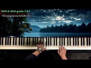 ABRSM Piano 2025 & 2026 Grade 2 B1 - The Singing Swan by Alexis Ffrench