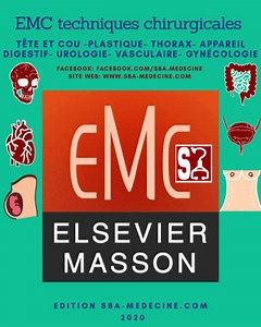 [résolu][chirurgie]:EMC-Techniques Chirurgicales 2020 7 en 1 livre pdf gratuit  :Tête & cou -Chirurgie plastique-Thorax -Appareil digestif -Gynécologie - urologie Chirurgie vasculaire