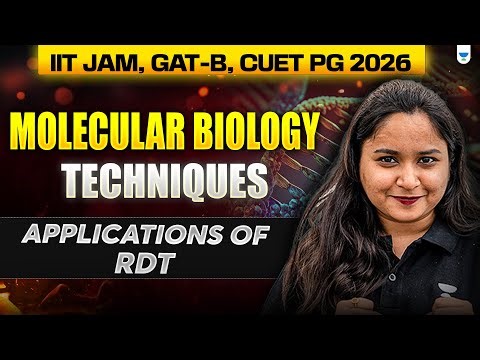 Molecular Biology Techniques | Applications of Recombinant DNA Technology 🧬| IIT JAM, GAT-B, CUET PG