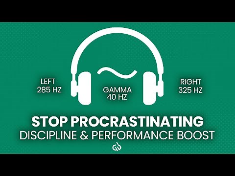 Discipline and Performance Boost: Stop Procrastinating Subliminal, Gamma Waves, 40 HZ Binaural Beats