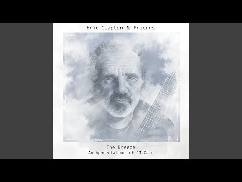 Eric Clapton & Friends: The Breeze (An Appreciation of JJ Cale) - 'Lies '