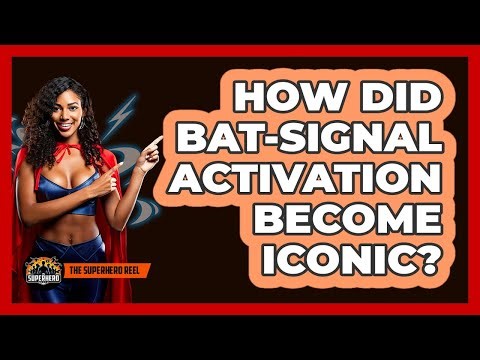 How Did Bat-Signal Activation Become Iconic?