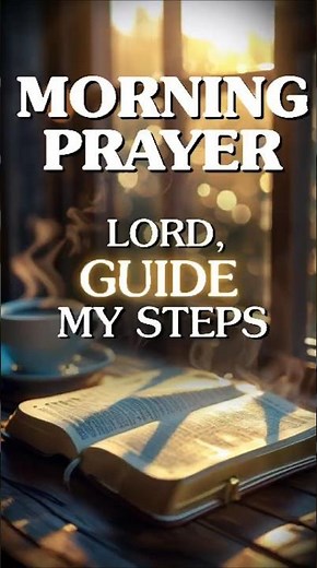 Morning Prayer: Lord, Guide My Day and Heal My Heart