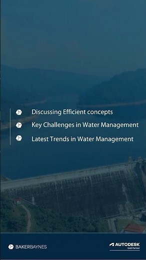 Enhancing Water Management with Autodesk Water Infrastructure Solutions | Webinar | Baker Baynes
