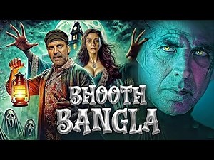 Bhoot Bangla : Movie Official Trailer | Bhoot Bangla Movie Official Update | Akshay Kumar Movie |