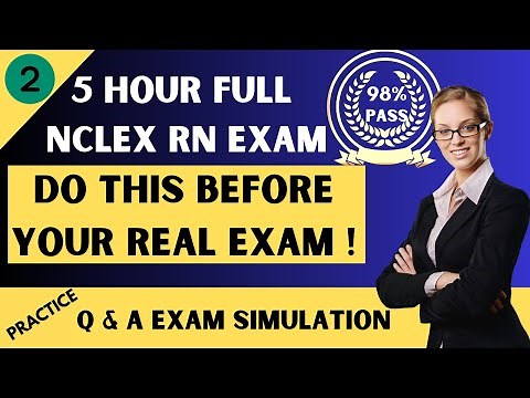 2025 NCLEX-RN Practice Test: Full 5-Hour Exam Detailed Rationale | Pass NCLEX on Your First Try