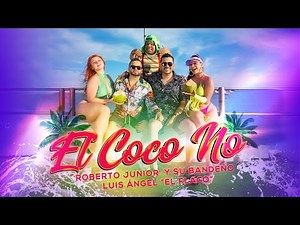 El Coco No - ‪@LuisAngelElFlaco‬ FT Roberto Junior y Su Bandeño