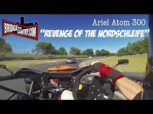 Ariel Atom attacks the Nürburgring Nordschleife with BTG (Part Two)