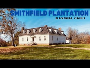 SMITHFIELD PLANTATION ..Colonial home on the Virginia frontier