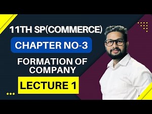 11th SP(Commerce) | Chapter No 3 | Formation of Company | Lecture 1 | Maharashtra board |