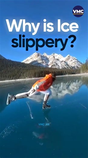 Why is Ice slippery? Scientists have been debating for 200 years! By VMC JEE
