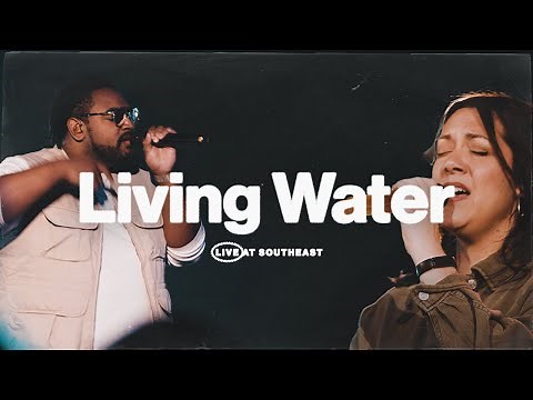 Living Water (Live) | Southeast Worship