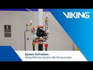 System Activation - Viking VXR Valve System with D2 Accelerator