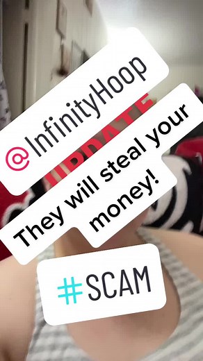 Infinity Hoop Scam: They Stole My Money!