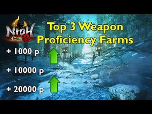 BEST!! How to Farm Weapon Proficiency Fast Nioh 2