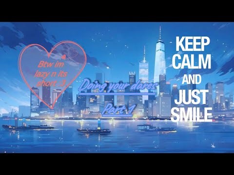 Doing ur dares Part 1 (Tbh im lazy) #dares #imjustamoongirl ‪@CherrySakura_15‬ (Read description)