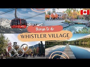 Whistler Village Tour | Things to do | BC, Canada 🇨🇦