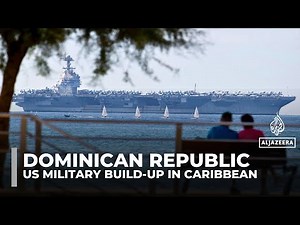 Dominican Republic aids US military build-up in the Caribbean amid Venezuela tensions