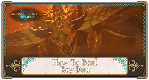 Rey Dau Weaknesses, Patterns, and How to Beat | Monster Hunter Stories 3 (MHS3)｜Game8