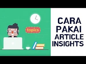 Cara Menggunakan Tool Article Insights