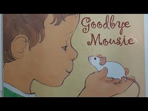 Goodbye Mousie