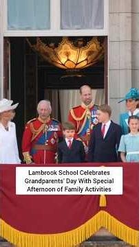 Could #PrinceGeorge #PrincessCharlotte and #PrinceLouis have attended Lambrook's Grandparents day?
