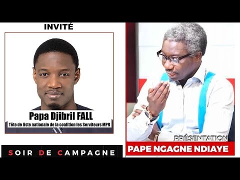 Soir de campagne avec Pape Ngagne Ndiaye - Invité : Pape Djibril Fall - 19 Juillet 2022