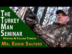 Turkey Man Seminar (Mr. Eddie Salter) Best Turkey Hunting Tips for Beginners #bestturkeyhuntingtips