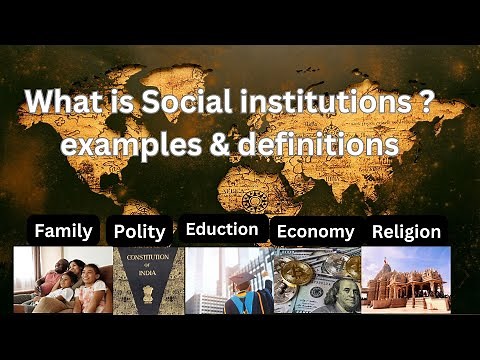 What is Social Institutions ? Examples, and Definitions