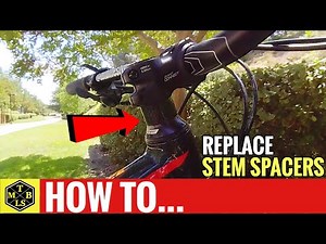 How To Replace Stem Spacers On A Mountain Bike | MTB Tips