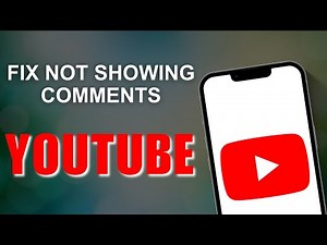 How to fix YouTube not showing comments