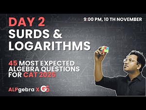 Day 2 | Surds and Logarithms | CAT 2025 Preparation Playlist | Algebra for CAT 2025 | GRADSKOOL