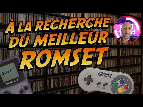 À la recherche du MEILLEUR ROMSET — Crée ta collection de jeux rétro ultime !