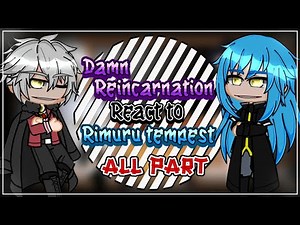 Damn Reincarnation React To Rimuru Tempest [AU] | Gacha React | FULL PART |