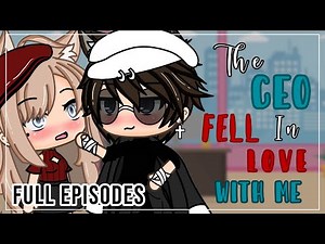 💼 The CEO Fell in Love with Me | Full Episodes 💕😱 | Gacha Life Love Story | GLMM