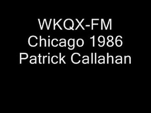 WKQX-FM Chicago 1986 Patrick Callahan.wmv