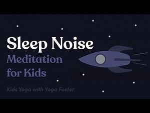 Sleep Noise for Kids | Mindfulness for Sleep | White Noise for Kids