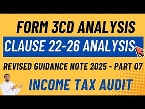 Form 3CD Clause 22–26 Explained | Revised Guidance Note 2025 | Tax Audit Report Analysis (Part 7)