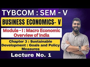 Business Economics | TYBCOM | Semester 5 | Chapter 3 | Sustainable Development | Lecture No. 1