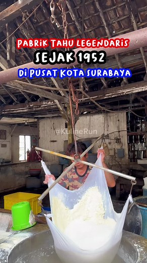 Pabrik Tahu Legend di Surabaya: Proses Pembuatan Tahu